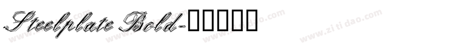 Steelplate Bold字体转换